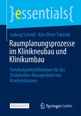 Abbildung von Tokarski / Schmid | Raumplanungsprozesse im Klinikneubau und Klinikumbau | 1. Auflage | 2024 | beck-shop.de