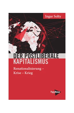 Abbildung von Solty | Der postliberale Kapitalismus | 1. Auflage | 2025 | beck-shop.de