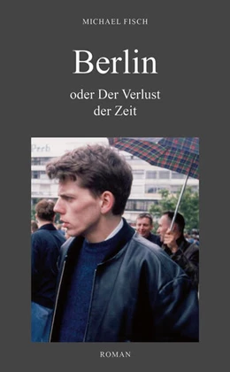 Abbildung von Fisch | BERLIN oder Der Verlust der Zeit | 1. Auflage | 2024 | beck-shop.de