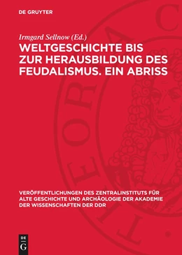 Abbildung von Sellnow | Weltgeschichte bis zur Herausbildung des Feudalismus. Ein Abriss | 2. Auflage | 1978 | beck-shop.de