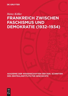 Abbildung von Köller | Frankreich zwischen Faschismus und Demokratie (1932¿1934) | 1. Auflage | 1978 | beck-shop.de