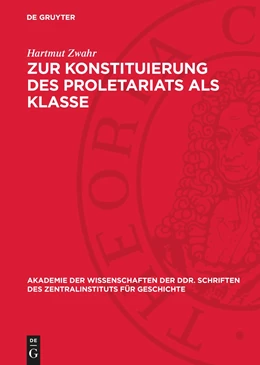 Abbildung von Zwahr | Zur Konstituierung des Proletariats als Klasse | 1. Auflage | 1978 | beck-shop.de