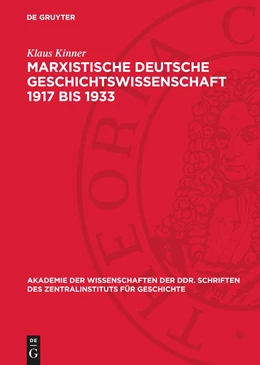 Abbildung von Kinner | Marxistische deutsche Geschichtswissenschaft 1917 bis 1933 | 1. Auflage | 1982 | beck-shop.de