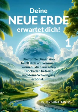 Abbildung von Haintz | Deine NEUE ERDE erwartet dich! 1 | 1. Auflage | 2024 | beck-shop.de