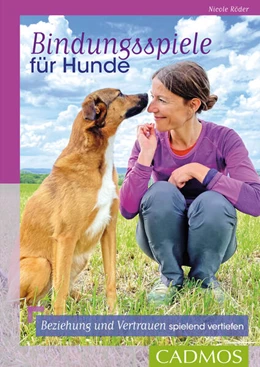 Abbildung von Röder | Bindungsspiele für Hunde | 1. Auflage | 2022 | beck-shop.de
