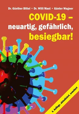 Abbildung von Bittel / Mast | Covid-19 - neuartig, gefährlich, besiegbar! | 1. Auflage | 2022 | beck-shop.de