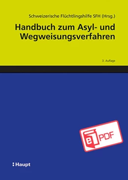Abbildung von Schweizerische Flüchtlingshilfe SFH / Büchler | Handbuch zum Asyl- und Wegweisungsverfahren | 3. Auflage | 2021 | beck-shop.de