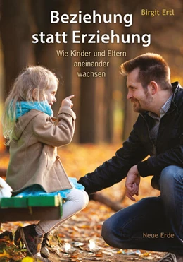 Abbildung von Ertl | Beziehung statt Erziehung | 1. Auflage | 2022 | beck-shop.de