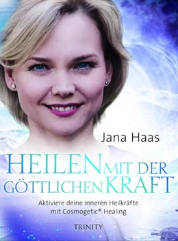 Abbildung von Haas | Heilen mit der göttlichen Kraft | 1. Auflage | 2022 | beck-shop.de