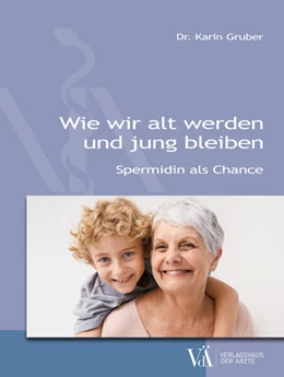 Abbildung von Gruber | Wie wir alt werden und jung bleiben | 1. Auflage | 2022 | beck-shop.de
