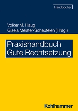 Abbildung von Birkert / Haug | Praxishandbuch Gute Rechtsetzung | 1. Auflage | 2022 | beck-shop.de