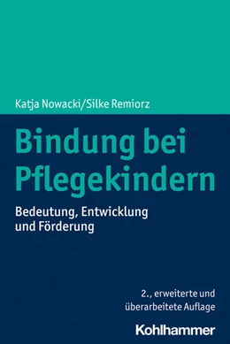 Abbildung von Nowacki / Remiorz | Bindung bei Pflegekindern | 2. Auflage | 2022 | beck-shop.de