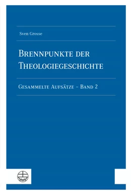 Abbildung von Grosse | Brennpunkte der Theologiegeschichte | 1. Auflage | 2022 | beck-shop.de