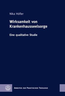 Abbildung von Höfler | Wirksamkeit von Krankenhausseelsorge | 1. Auflage | 2022 | beck-shop.de