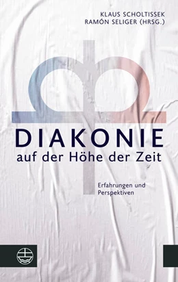 Abbildung von Scholtissek / Seliger | Diakonie auf der Höhe der Zeit | 1. Auflage | 2022 | beck-shop.de