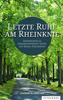 Abbildung von Blubacher | Letzte Ruhe am Rheinknie | 1. Auflage | 2021 | beck-shop.de