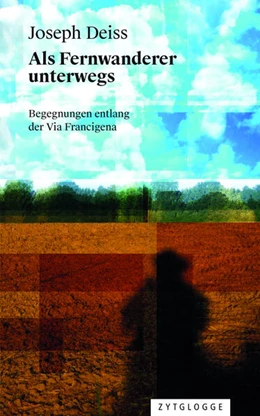 Abbildung von Deiss | Als Fernwanderer unterwegs | 1. Auflage | 2022 | beck-shop.de