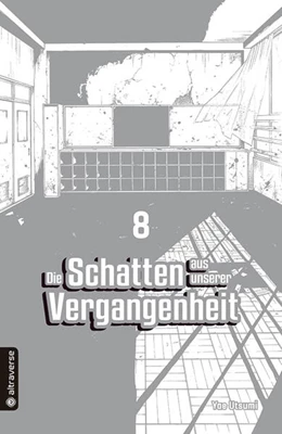 Abbildung von Utsumi | Die Schatten aus unserer Vergangenheit 08 | 1. Auflage | 2022 | beck-shop.de