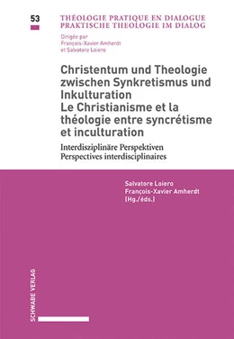 Abbildung von Loiero / Amherdt | Christentum und Theologie zwischen Synkretismus und Inkulturation / Le Christianisme et la théologie entre syncrétisme et inculturation | 1. Auflage | 2020 | beck-shop.de