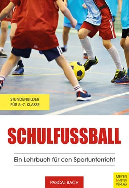 Abbildung von Bach | Schulfußball - Ein Lehrbuch für den Sportunterricht | 1. Auflage | 2022 | beck-shop.de