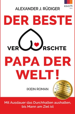Abbildung von Rüdiger | Der beste verarschte Papa der Welt | 1. Auflage | 2022 | beck-shop.de