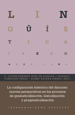 Abbildung von Herrero Ruiz de Loizaga / Azofra Sierra | La configuración histórica del discurso | 1. Auflage | 2022 | beck-shop.de