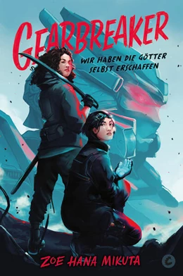 Abbildung von Mikuta | Gearbreaker - Wir haben die Götter selbst erschaffen | 1. Auflage | 2023 | beck-shop.de
