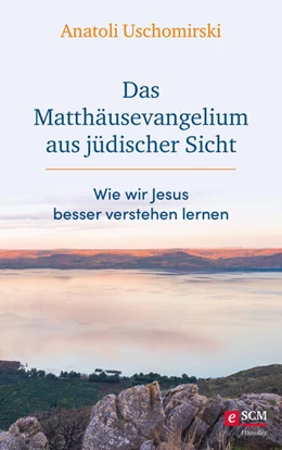 Abbildung von Uschomirski | Das Matthäusevangelium aus jüdischer Sicht | 1. Auflage | 2023 | beck-shop.de