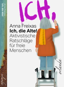 Abbildung von Freixas | Ich, die Alte | 1. Auflage | 2022 | beck-shop.de