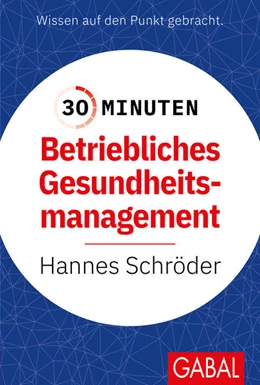 Abbildung von Schröder | 30 Minuten Betriebliches Gesundheitsmanagement (BGM) | 1. Auflage | 2023 | beck-shop.de