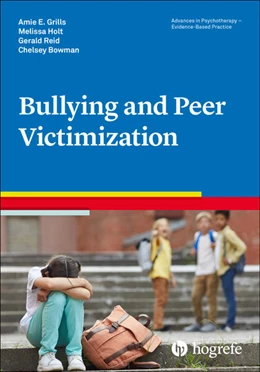 Abbildung von Grills / Holt | Bullying and Peer Victimization | 1. Auflage | 2022 | beck-shop.de