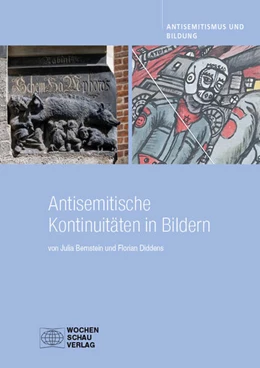 Abbildung von Bernstein / Diddens | Antisemitische Kontinuitäten in Bildern | 1. Auflage | 2022 | beck-shop.de