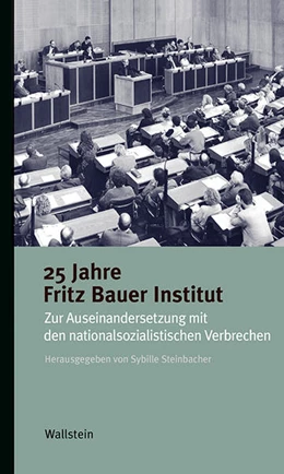Abbildung von Steinbacher | 25 Jahre Fritz Bauer Institut | 1. Auflage | 2022 | beck-shop.de