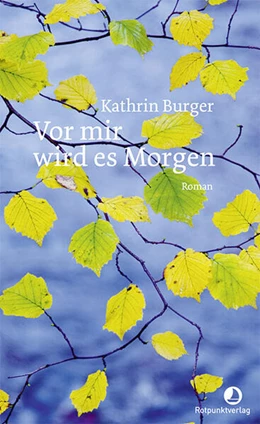 Abbildung von Burger | Vor mir wird es Morgen | 1. Auflage | 2023 | beck-shop.de