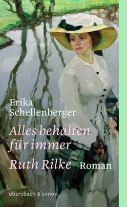 Abbildung von Schellenberger | Alles behalten für immer. Ruth Rilke | 1. Auflage | 2023 | beck-shop.de