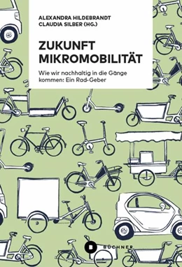 Abbildung von Hildebrandt / Silber | Zukunft Mikromobilität | 1. Auflage | 2022 | beck-shop.de
