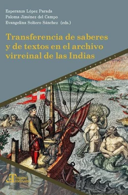 Abbildung von López Parada / Jiménez del Campo | Transferencia de saberes y de textos en el archivo virreinal de las Indias | 1. Auflage | 2022 | beck-shop.de