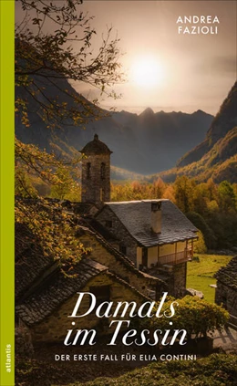 Abbildung von Fazioli | Damals im Tessin | 1. Auflage | 2023 | beck-shop.de
