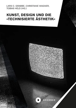 Abbildung von Held / Wagner | Kunst, Design und die »Technisierte Ästhetik« | 1. Auflage | 2023 | beck-shop.de