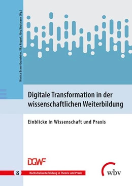 Abbildung von Bravo Granström / Koppel | Digitale Transformation in der wissenschaftlichen Weiterbildung | 1. Auflage | 2022 | beck-shop.de