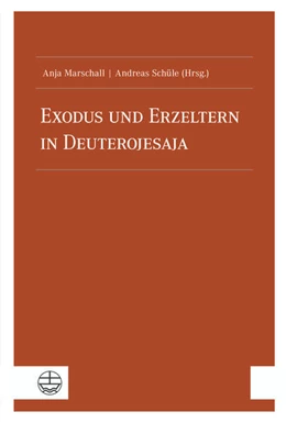 Abbildung von Marschall / Schüle | Exodus und Erzeltern in Deuterojesaja | 1. Auflage | 2023 | beck-shop.de