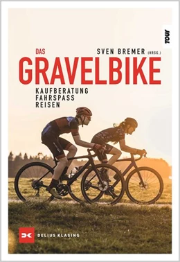 Abbildung von Bremer | Das Gravelbike | 1. Auflage | 2023 | beck-shop.de