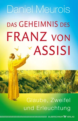 Abbildung von Meurois | Das Geheimnis des Franz von Assisi | 1. Auflage | 2023 | beck-shop.de