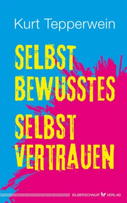 Abbildung von Tepperwein | Selbstbewusstes Selbstvertrauen | 1. Auflage | 2023 | beck-shop.de