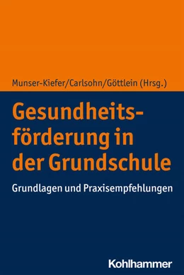 Abbildung von Munser-Kiefer / Carlsohn | Gesundheitsförderung in der Grundschule | 1. Auflage | 2023 | beck-shop.de