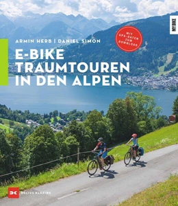 Abbildung von Herb / Simon | E-Bike-Traumtouren in den Alpen | 1. Auflage | 2023 | beck-shop.de
