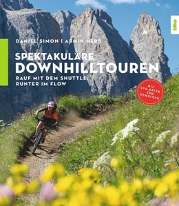 Abbildung von Simon / Herb | Spektakuläre Downhilltouren | 1. Auflage | 2023 | beck-shop.de