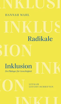 Abbildung von Wahl | Radikale Inklusion - Ein Plädoyer für Gerechtigkeit | 1. Auflage | 2023 | beck-shop.de