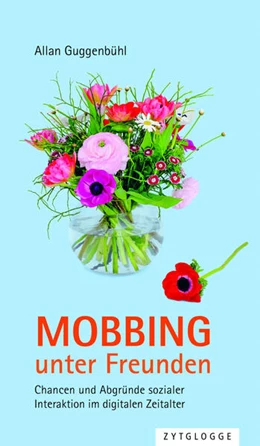 Abbildung von Guggenbühl | Mobbing unter Freunden | 2. Auflage | 2021 | beck-shop.de