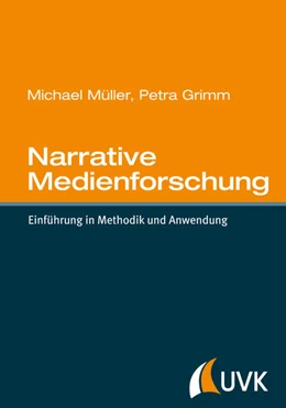 Abbildung von Müller / Grimm | Narrative Medienforschung | 1. Auflage | 2016 | beck-shop.de